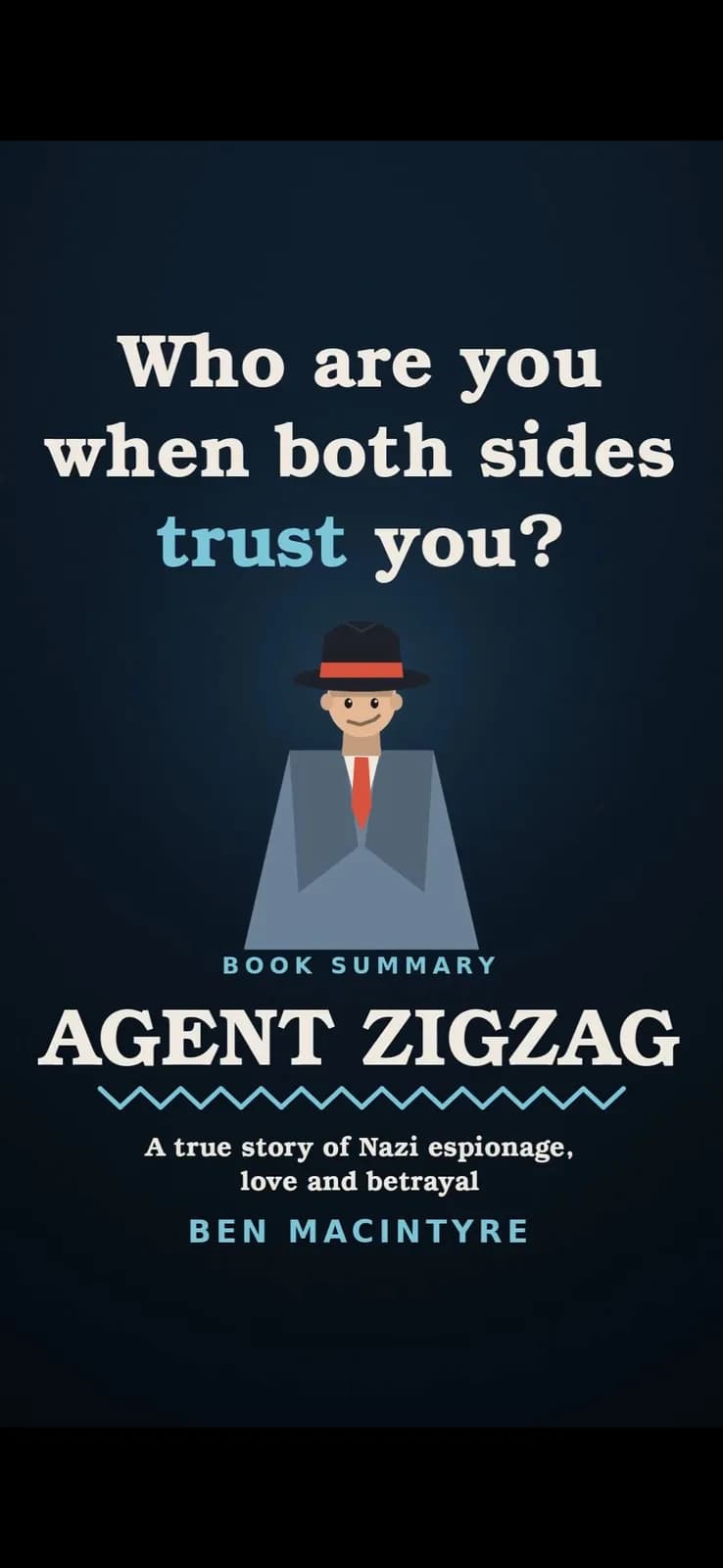 Agent Zigzag by Ben Macintyre – Book Summary