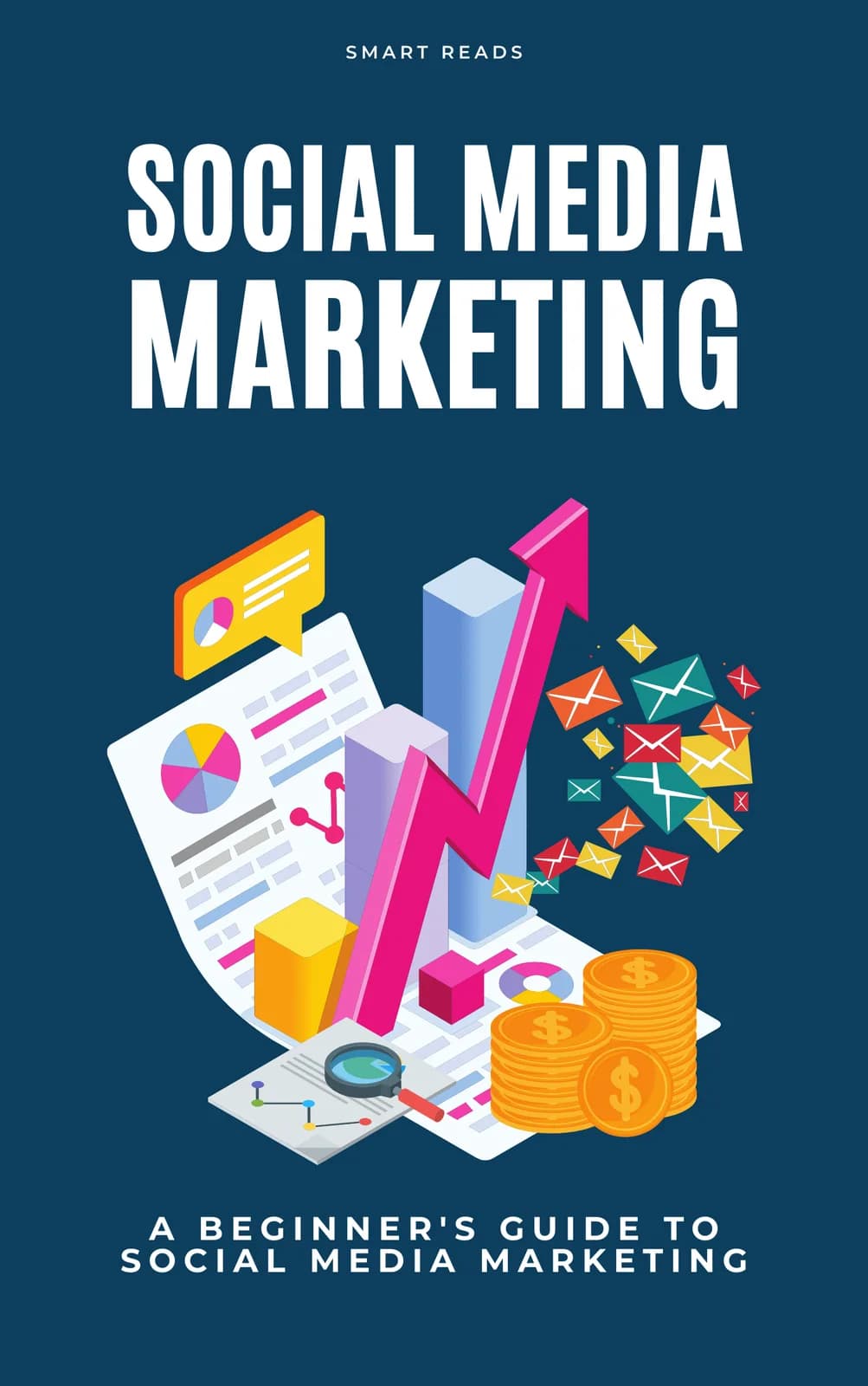 SOCIAL MEDIA MARKETING - A Beginner's Guide to Social Media Marketing